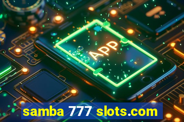 samba 777 slots.com